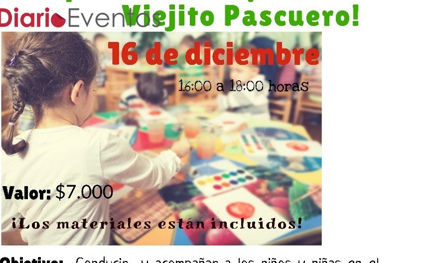 Entretenido Taller educativo para niñ@s: "Yo también quiero ser el Viejito Pacuero" 