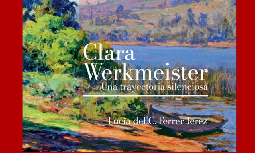Este viernes presentan libro “Clara Werkmeister L., una trayectoria silenciosa”