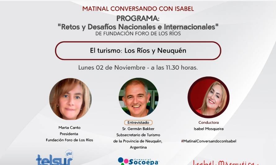 Turismo binacional será primer tema a tratar en matinal "Conversando con Isabel"