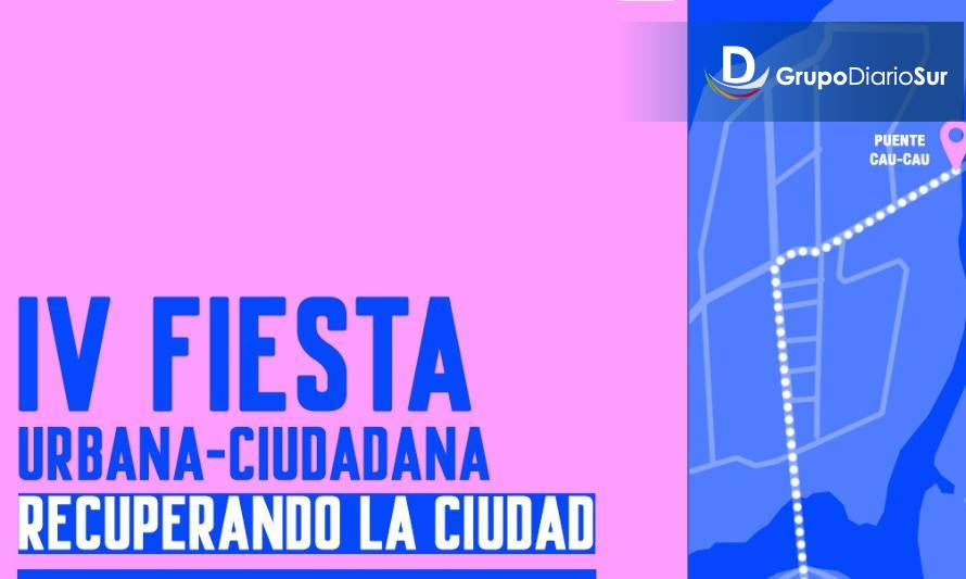 Este sábado en Valdivia: IV fiesta urbana "Recuperando la Ciudad"