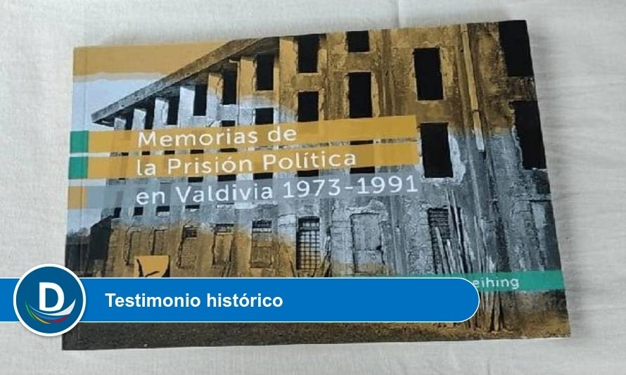 Este jueves presentan el libro "Memorias de la prisión política en Valdivia 1973-1991"